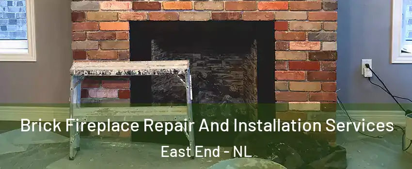  Brick Fireplace Repair And Installation Services East End - NL