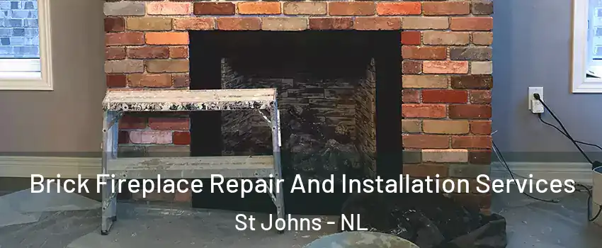  Brick Fireplace Repair And Installation Services St Johns - NL