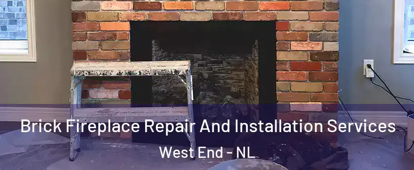  Brick Fireplace Repair And Installation Services West End - NL