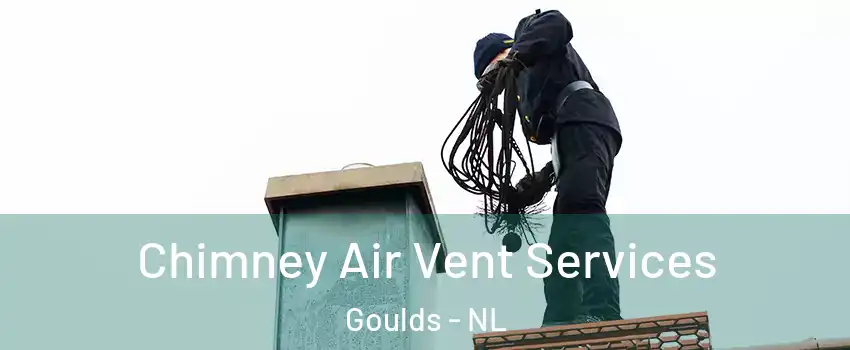  Chimney Air Vent Services Goulds - NL