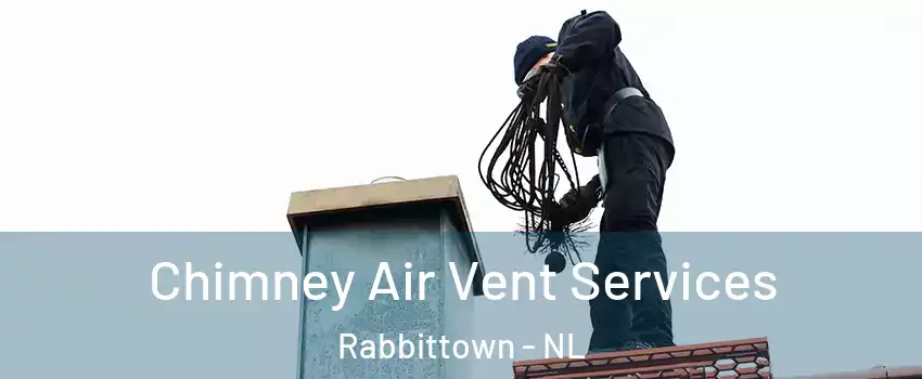  Chimney Air Vent Services Rabbittown - NL