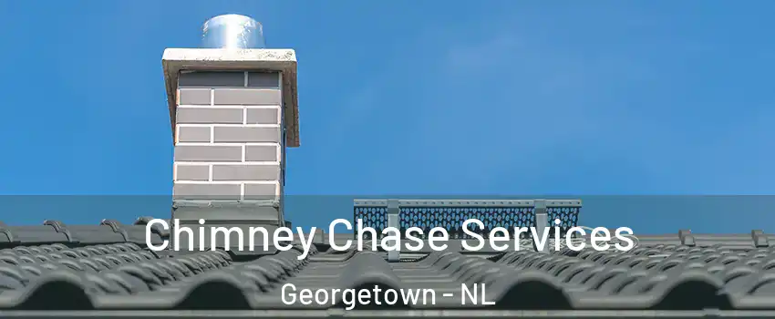  Chimney Chase Services Georgetown - NL
