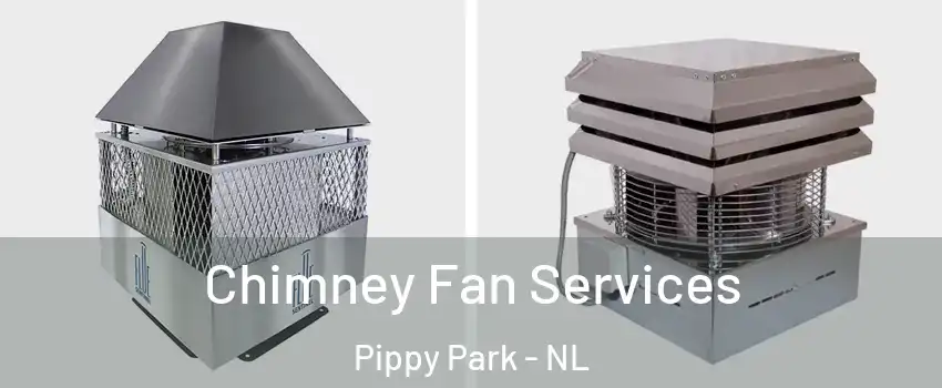  Chimney Fan Services Pippy Park - NL