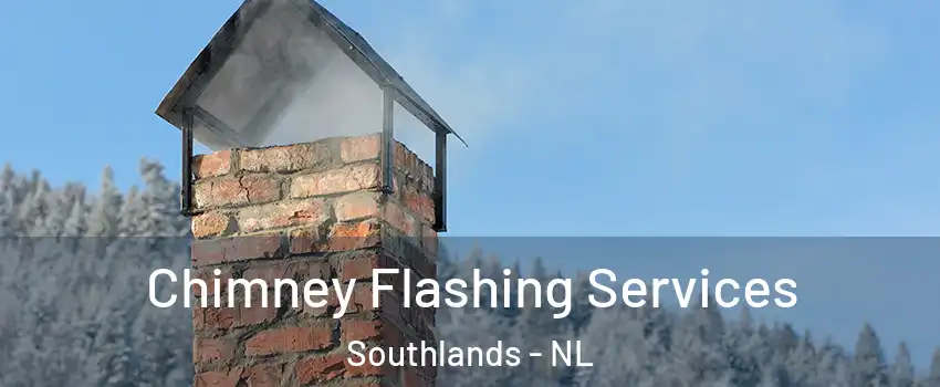 Chimney Flashing Services Southlands - NL
