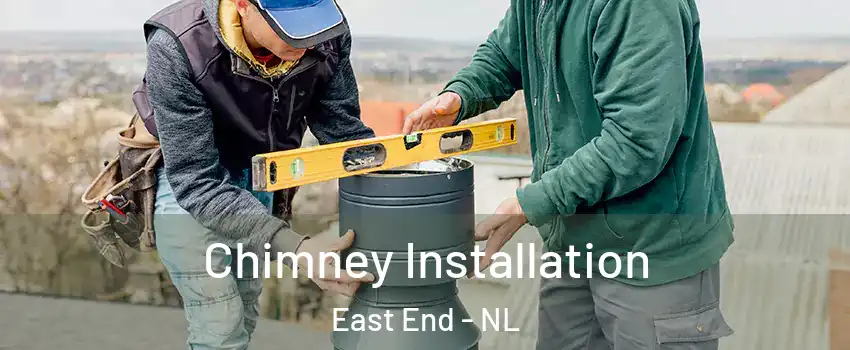  Chimney Installation East End - NL