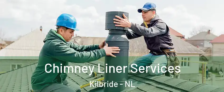  Chimney Liner Services Kilbride - NL
