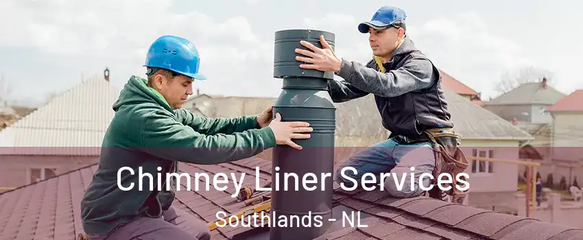  Chimney Liner Services Southlands - NL