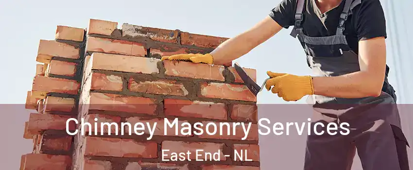  Chimney Masonry Services East End - NL