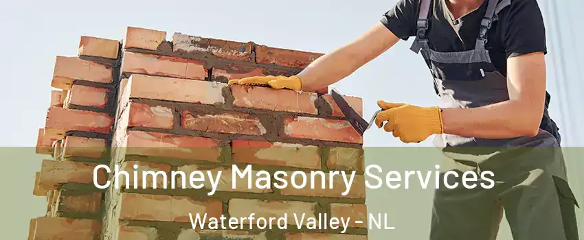  Chimney Masonry Services Waterford Valley - NL