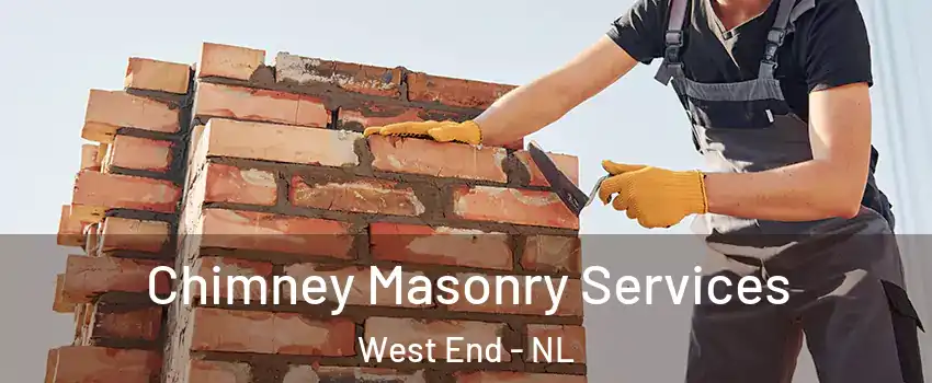  Chimney Masonry Services West End - NL