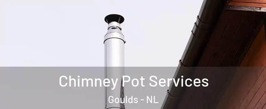  Chimney Pot Services Goulds - NL