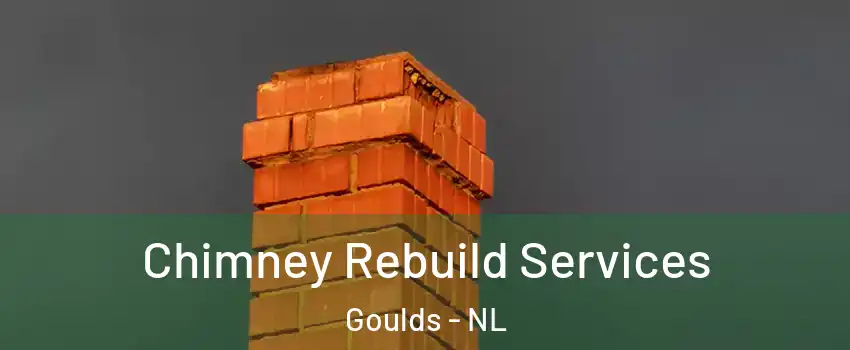  Chimney Rebuild Services Goulds - NL