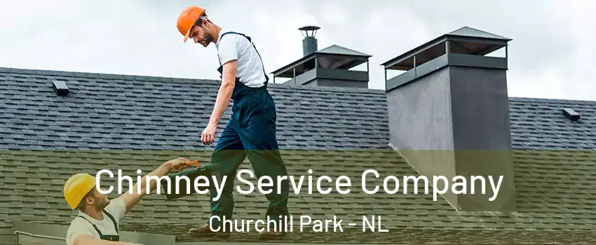  Chimney Service Company Churchill Park - NL