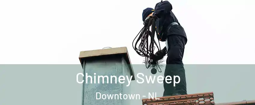  Chimney Sweep Downtown - NL