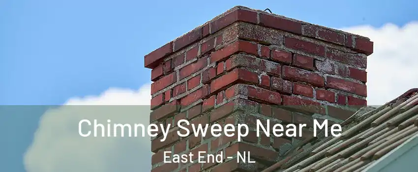  Chimney Sweep Near Me East End - NL