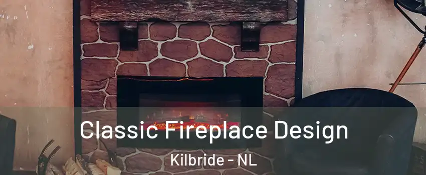  Classic Fireplace Design Kilbride - NL