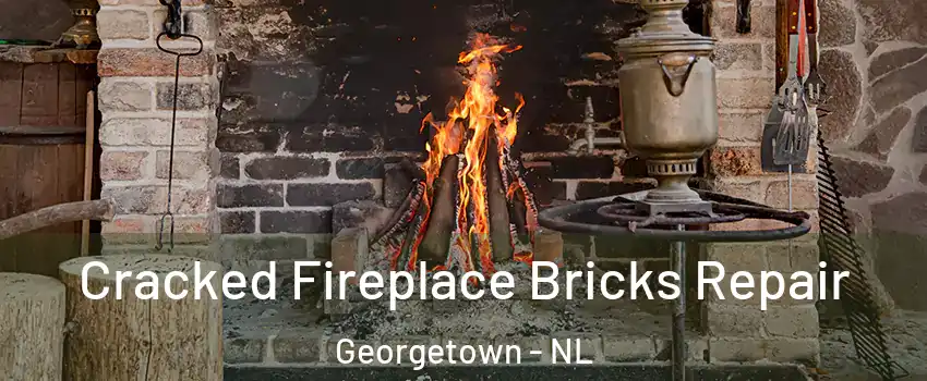  Cracked Fireplace Bricks Repair Georgetown - NL