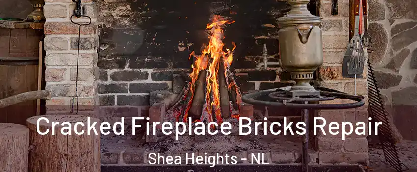  Cracked Fireplace Bricks Repair Shea Heights - NL
