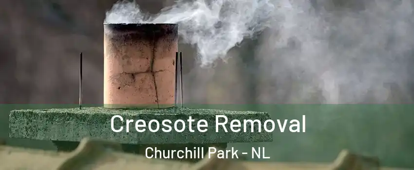  Creosote Removal Churchill Park - NL