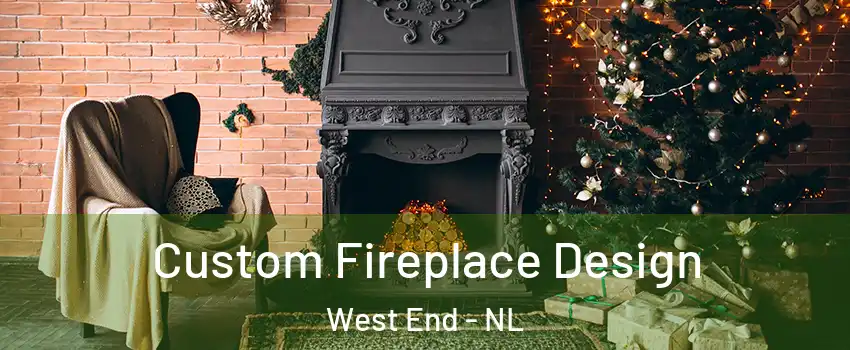  Custom Fireplace Design West End - NL