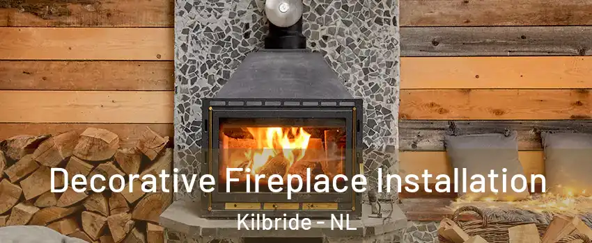  Decorative Fireplace Installation Kilbride - NL
