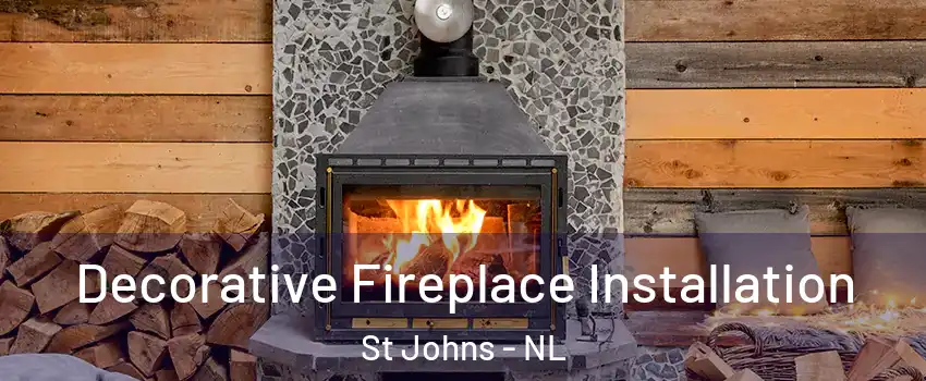  Decorative Fireplace Installation St Johns - NL