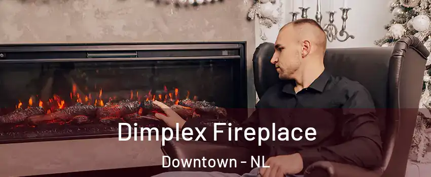  Dimplex Fireplace Downtown - NL