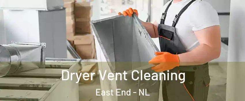  Dryer Vent Cleaning East End - NL