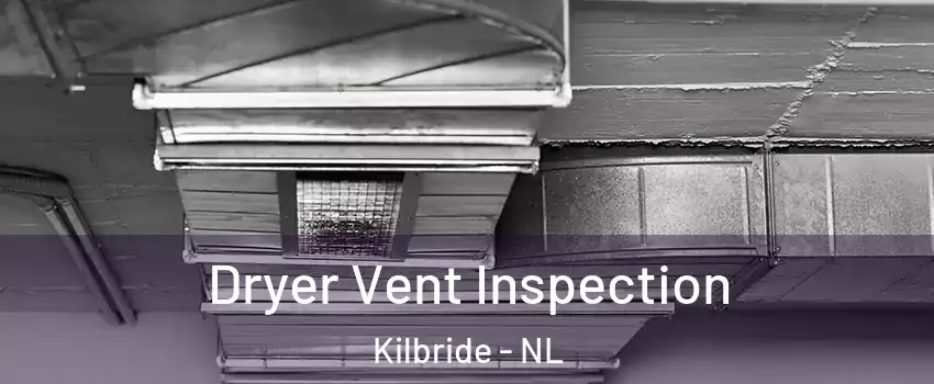  Dryer Vent Inspection Kilbride - NL