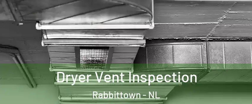  Dryer Vent Inspection Rabbittown - NL