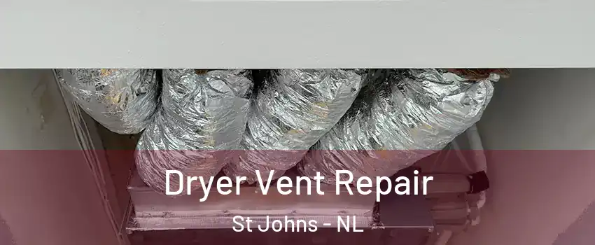  Dryer Vent Repair St Johns - NL