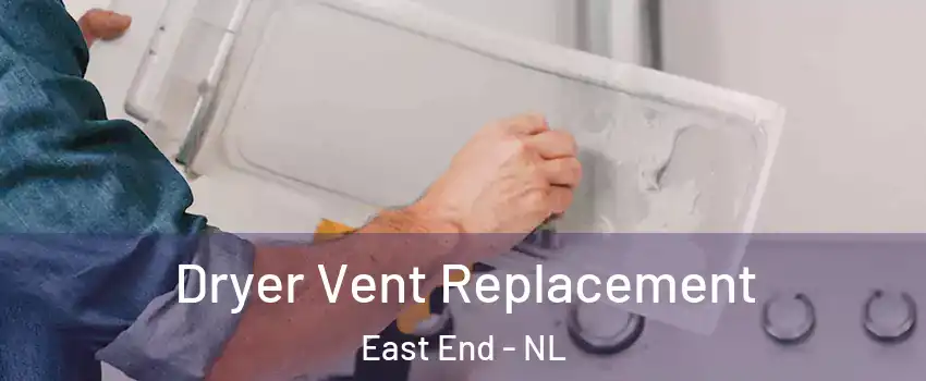  Dryer Vent Replacement East End - NL