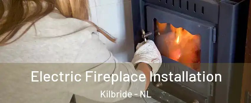  Electric Fireplace Installation Kilbride - NL