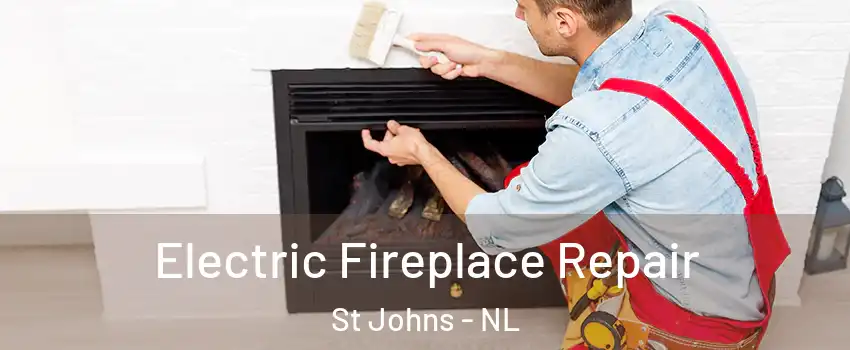  Electric Fireplace Repair St Johns - NL