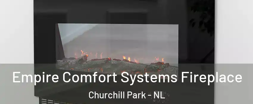 Empire Comfort Systems Fireplace Churchill Park - NL