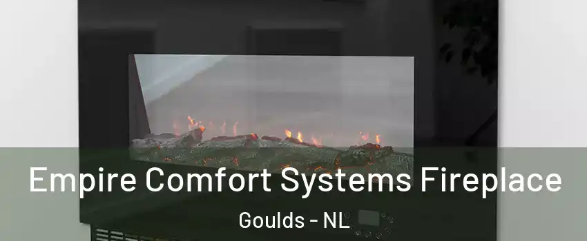 Empire Comfort Systems Fireplace Goulds - NL