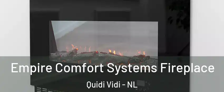 Empire Comfort Systems Fireplace Quidi Vidi - NL