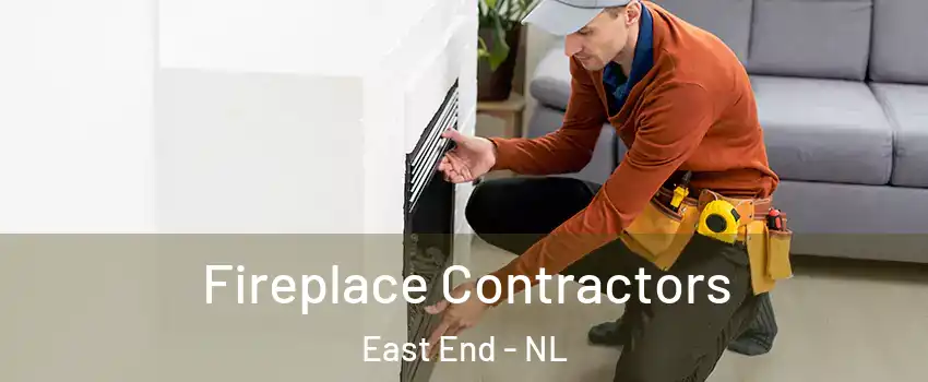  Fireplace Contractors East End - NL