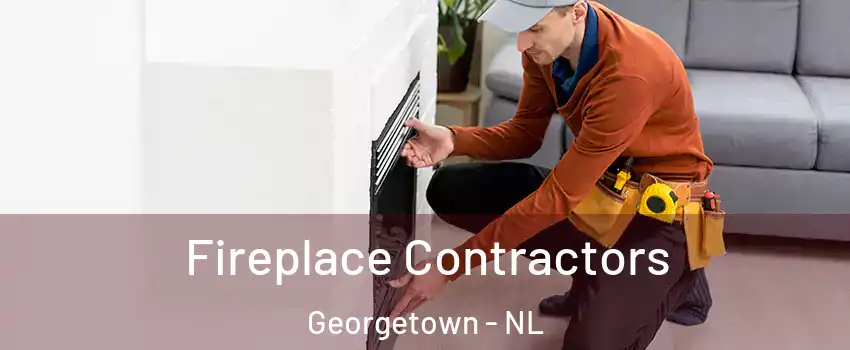  Fireplace Contractors Georgetown - NL