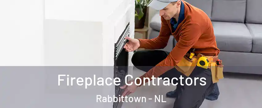  Fireplace Contractors Rabbittown - NL