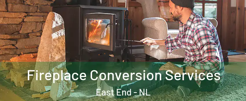  Fireplace Conversion Services East End - NL