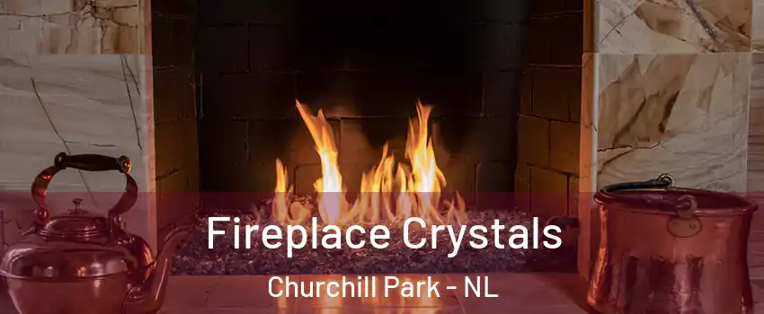  Fireplace Crystals Churchill Park - NL