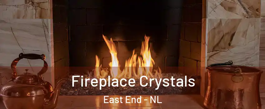  Fireplace Crystals East End - NL