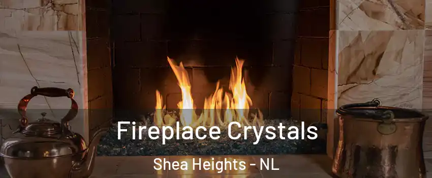  Fireplace Crystals Shea Heights - NL