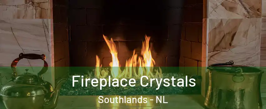  Fireplace Crystals Southlands - NL