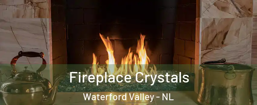  Fireplace Crystals Waterford Valley - NL