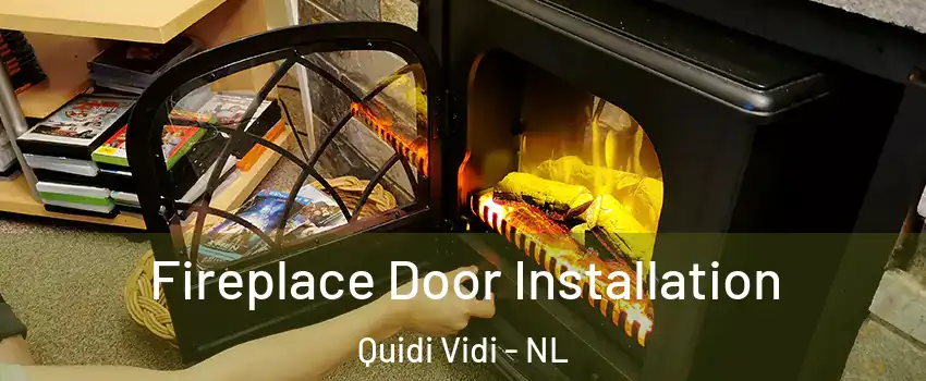 Fireplace Door Installation Quidi Vidi - NL