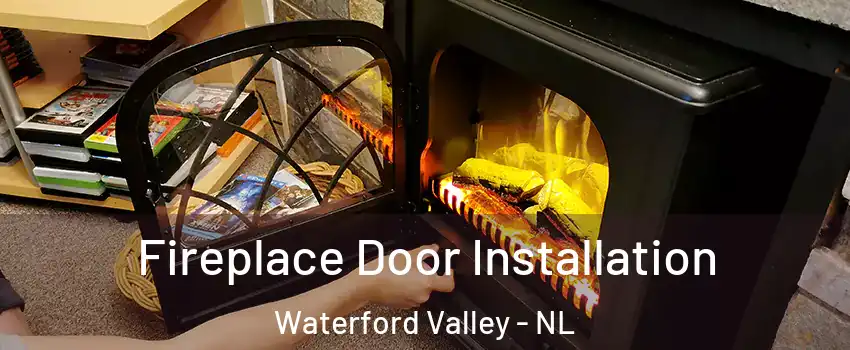  Fireplace Door Installation Waterford Valley - NL
