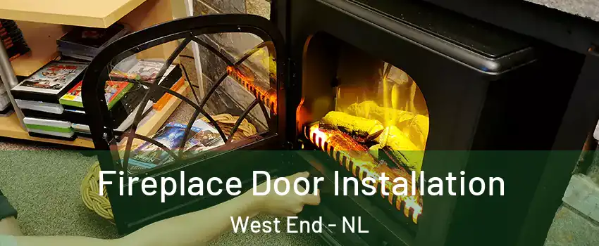  Fireplace Door Installation West End - NL