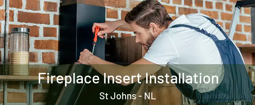  Fireplace Insert Installation St Johns - NL